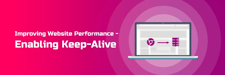 Improving Website Performance – Enabling Keep-Alive